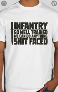 Military Humor - Infantry - Anything Sh#t Faced