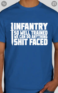 Military Humor - Infantry - Anything Sh#t Faced