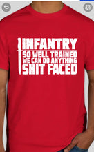 Load image into Gallery viewer, Military Humor - Infantry - Anything Sh#t Faced