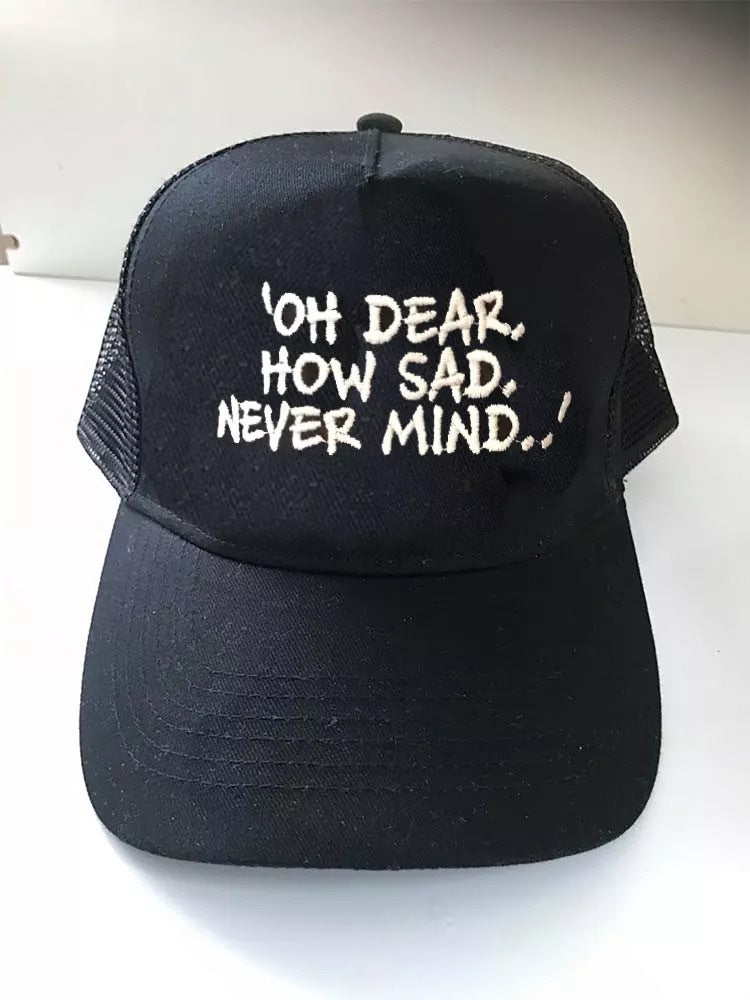 Military Humor - Oh Dear, How Sad - Embroidered - Trucker Hat