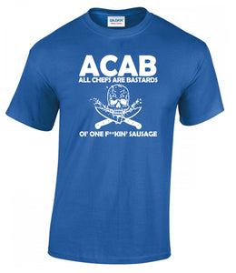 Military Humor - ACAB - All Chefs Are B#st#rds