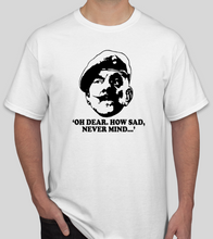 Load image into Gallery viewer, military_comedy_t-shirt_oh_dear_how_sad_never_mind_slogan_UK_humour_clothing