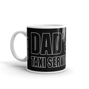 Military Humor - Dad's Taxi Service - Mug
