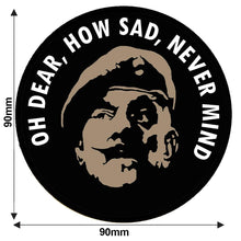 Load image into Gallery viewer, Military Humor - Oh Dear, How Sad, Never Mind - Car Sticker